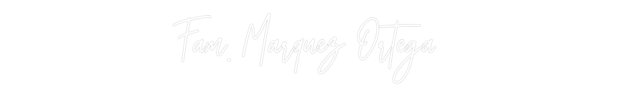 Frase Personalizada Neón Fam. Marquez ...