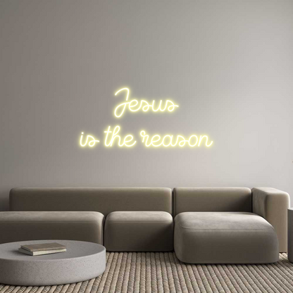 Custom Neon: Jesus
is the...