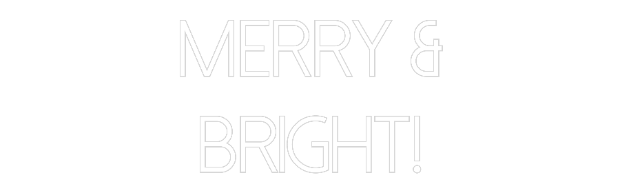 Custom Neon: Merry &
Brig...