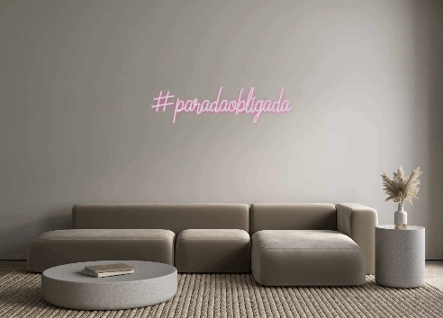 Custom Neon: #paradaobligada