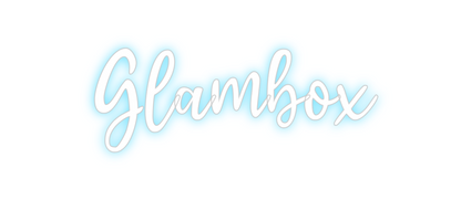 Custom Neon: Glambox