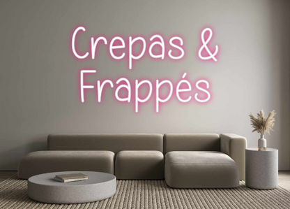 Custom Neon: Crepas &
Frap...