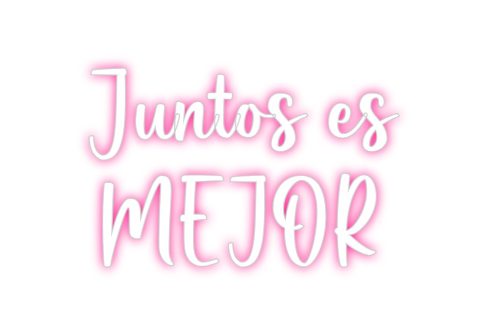 Custom Neon: Juntos es
ME...