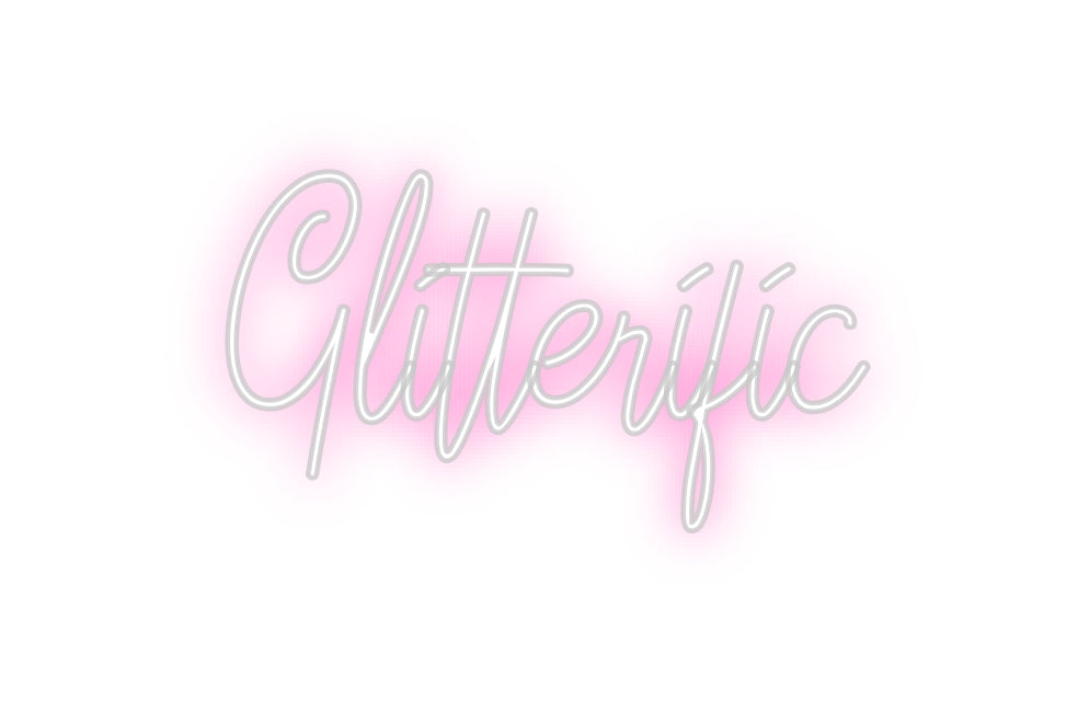 Custom Neon: Glitterific