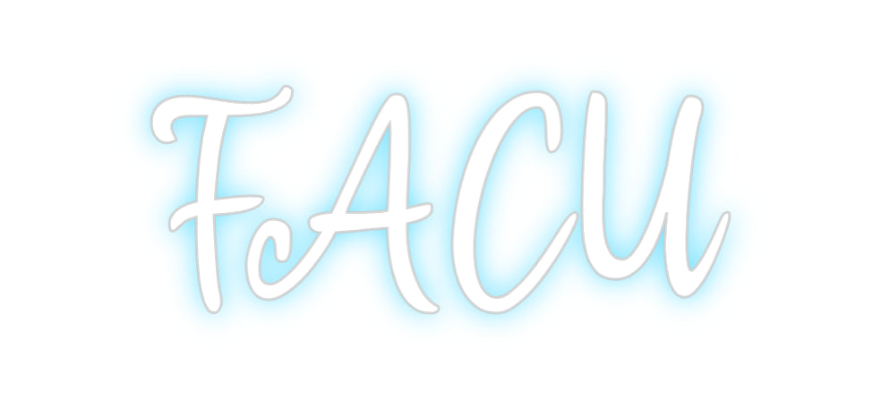 Custom Neon: 
FACU