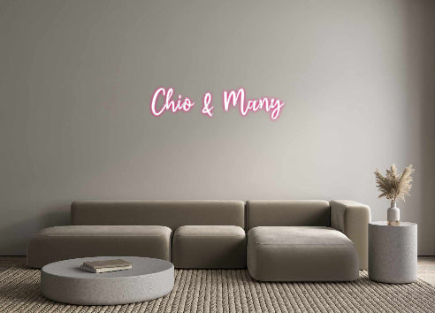 Custom Neon: Chio & Many