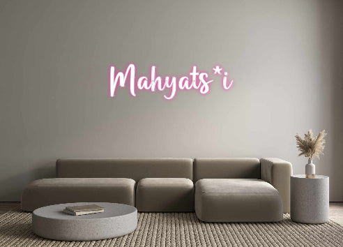 Custom Neon: Mahyats*i