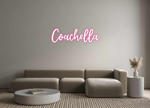 Custom Neon: Coachella