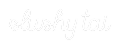 Frase Personalizada Neón slushy tai