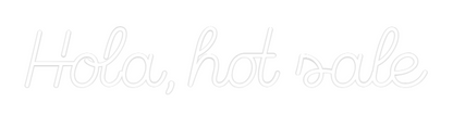 Frase Personalizada Neón Hola, hot sale