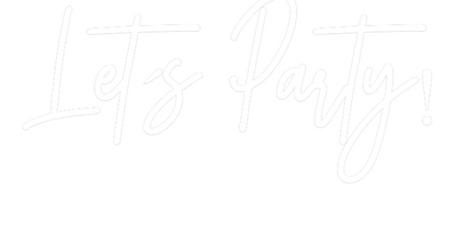 Frase Personalizada Neón Let´s Party!