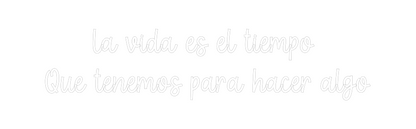 Frase Personalizada Neón La vida es el...