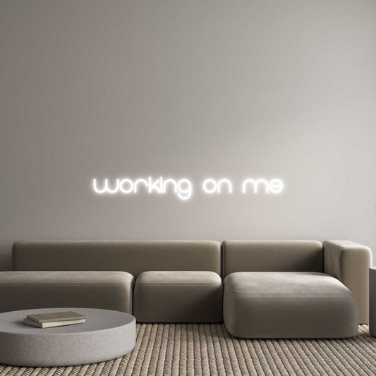 Frase Personalizada Neón Working on me